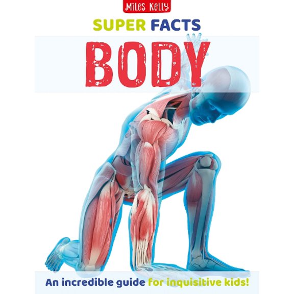 Miles Kelly Super Facts Body (Hardcover) Super Facts