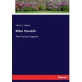 thumbnail image 1 of Miles Standish: The Puritan Captain, (Paperback), 1 of 1