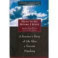 thumbnail image 1 of Pre-Owned Miles to Go Before I Sleep: A Survivor's Story of Life After a Terrorist Hijacking (Paperback) 1568388373 9781568388373, 1 of 1