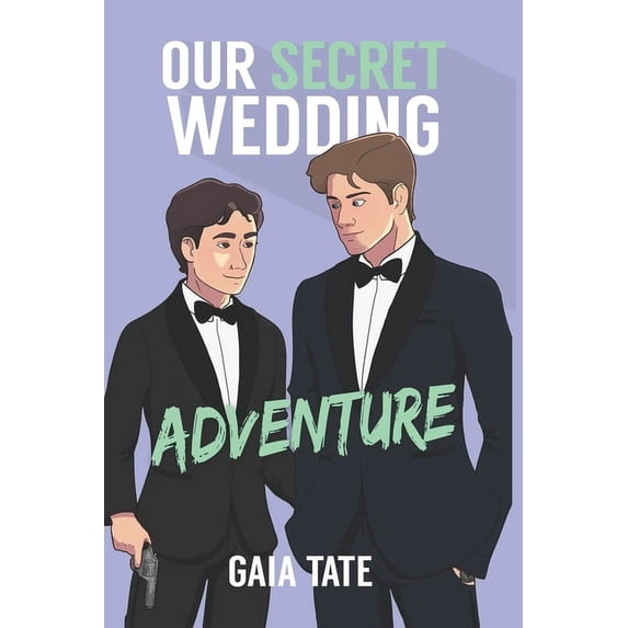 Miles & Kieran Our Secret Wedding Adventure: MM Romantic Comedy (Miles & Kieran Book 4), Book 4, (Paperback)