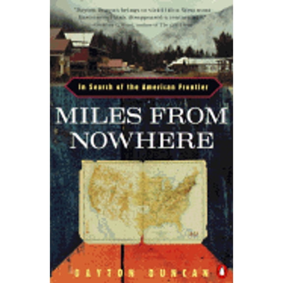 Pre-Owned Miles from Nowhere : In Search of the American Frontier