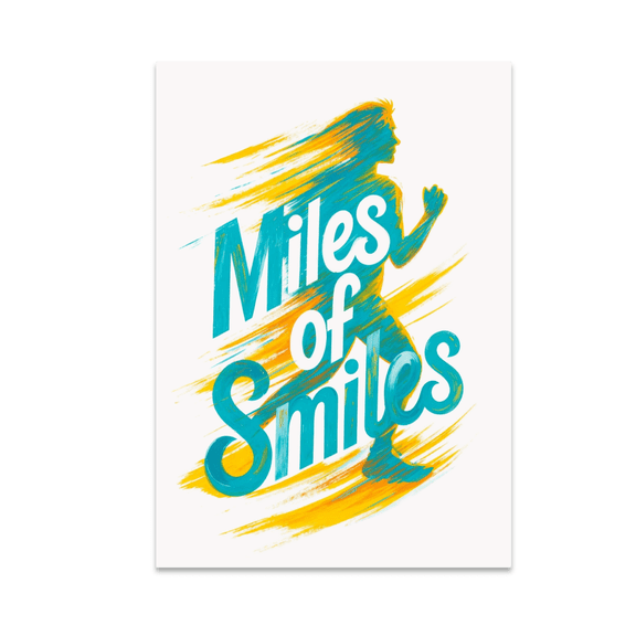 Miles of Smiles Running Motivational Wall Art - Runner Enthusiast - 13x19 Poster Print