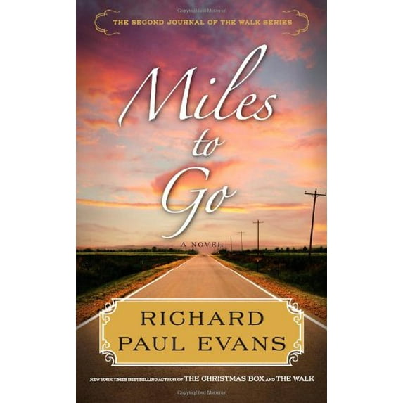 Pre-Owned Miles to Go: The Second Journal of the Walk (Hardcover) by Richard Paul Evans