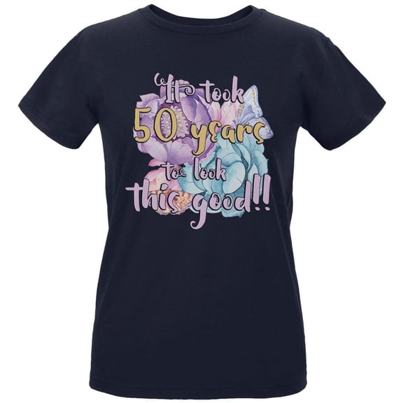 Milestone Birthday 50 Years To Look This Good Flowers Womens Organic T Shirt Navy MD