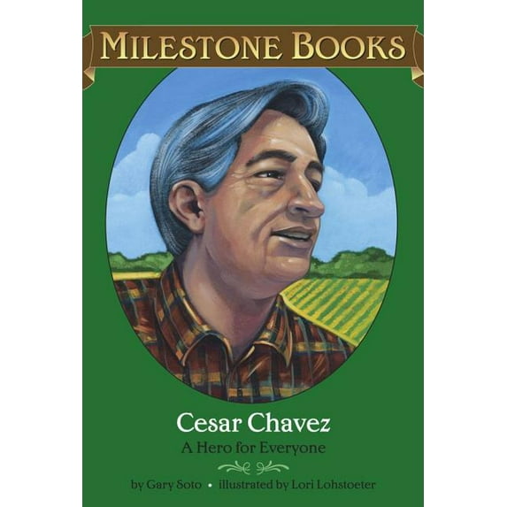 Milestone: Cesar Chavez : A Hero for Everyone (Paperback)
