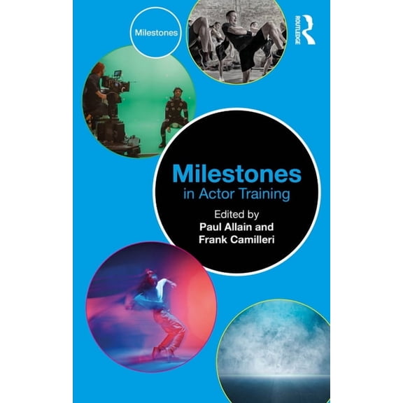 Milestones Milestones in Actor Training, (Paperback)