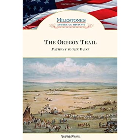 Pre-Owned The Oregon Trail (Hardcover) 160413027X 9781604130270