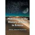 thumbnail image 1 of Milestones in the History of Islam in Eritrea (Paperback), 1 of 1