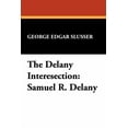 thumbnail image 1 of Milford Series: Popular Writers of Today The Delany Interesection: Samuel R. Delany, (Paperback), 1 of 1