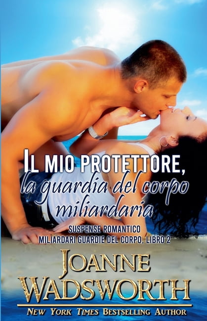 Miliardari Guardie del Corpo Il mio protettore, la guardia del corpo miliardaria: Suspense romantico, Book 2, (Paperback)