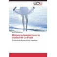 thumbnail image 1 of Militancia feminista en la ciudad de La Plata (Paperback), 1 of 1