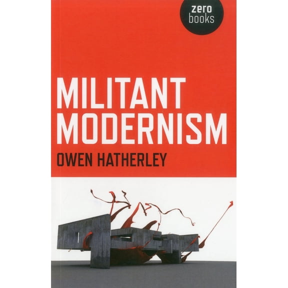 Militant Modernism, (Paperback)