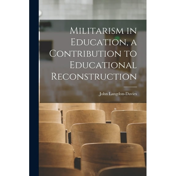 Militarism in Education, a Contribution to Educational Reconstruction, (Paperback)