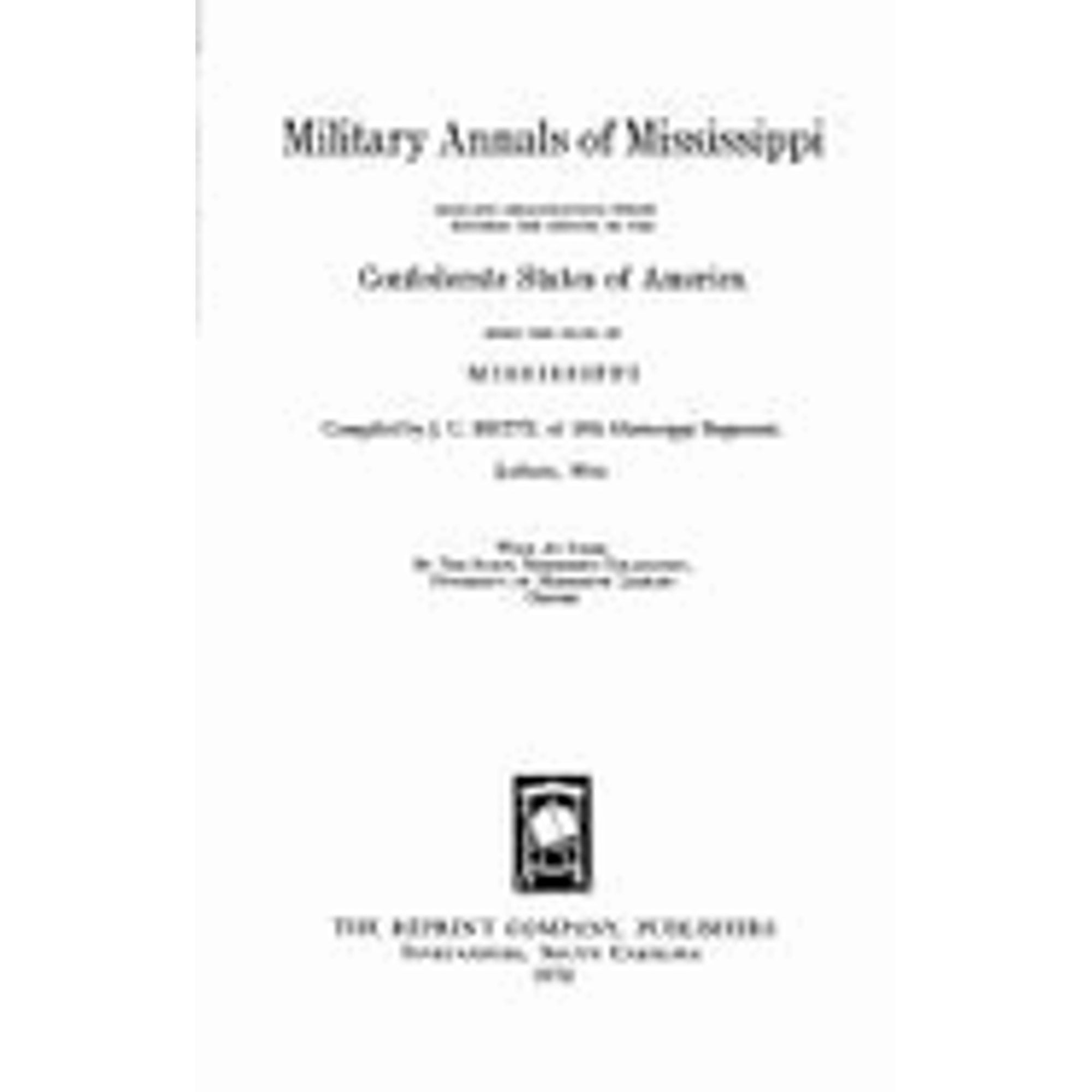 Pre-Owned Military Annals of Mississippi: Organizations Which Entered the Service (Hardcover 9780871522184) by J. C. Rietti