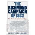 thumbnail image 1 of Military Campaigns of the Civil War The Richmond Campaign of 1862: The Peninsula and the Seven Days, (Paperback), 1 of 1