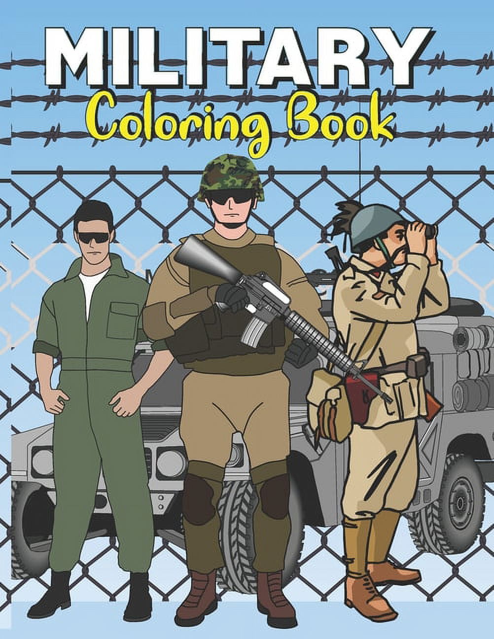 Military Coloring Book: An Army coloring pages for all ages to color ...
