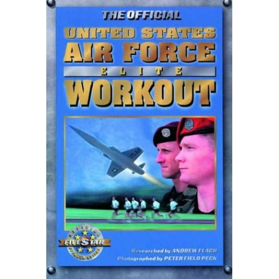 Pre-Owned The Official United States Air Force Elite Workout (Paperback) 1578260299 9781578260294
