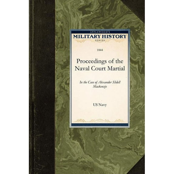 Proceedings of the Naval Court Martial, (Paperback)