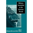 thumbnail image 1 of Military Innovation in the Interwar Period, (Hardcover), 1 of 1