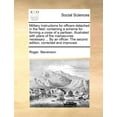 thumbnail image 1 of Military Instructions for Officers Detached in the Field : Containing a Scheme for Forming a Corps of a Partisan. Illustrated with Plans of the Manoeuvres Necessary ... by an Officer. the Second Edition, Corrected and Improved. (Paperback), 1 of 1