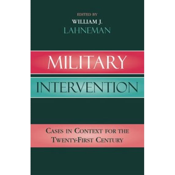 Pre-Owned Military Intervention : Cases in Context for the Twenty-First Century (Hardcover) 9780742529502