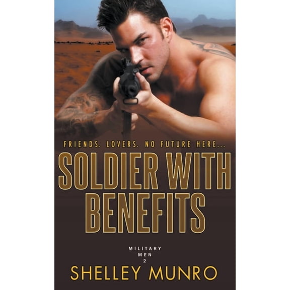 Military Men Soldier With Benefits, Book 2, (Paperback)