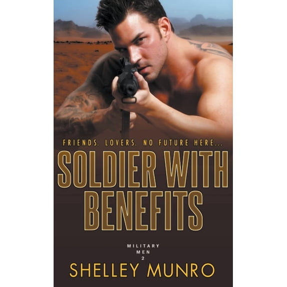 Military Men Soldier With Benefits, Book 2, (Paperback)
