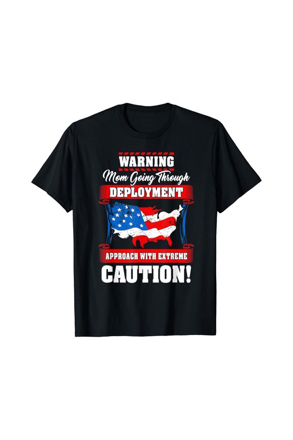 Military Mom Going Through Deployment Deployed Daughter Son T-Shirt