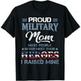 thumbnail image 1 of Military Mom I Raised My Hero America American Armed Forces T-Shirt, 1 of 4