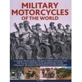thumbnail image 1 of Military Motorcycles of the World : A Complete Reference Guide to 100 Years of Military Motorcycles, From their First Use in World War One to the Specialized Vehicles in Use Today (Hardcover), 1 of 1