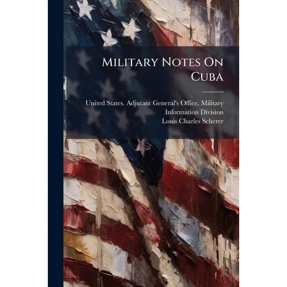 Military Notes On Cuba (Paperback)