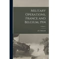 thumbnail image 1 of Military Operations, France and Belgium, 1914; Volume 1 (Paperback), 1 of 1