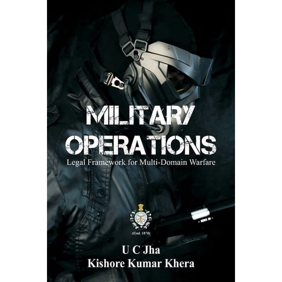 Military Operations: Legal Framework for Multi-Domain Warfare, (Paperback)