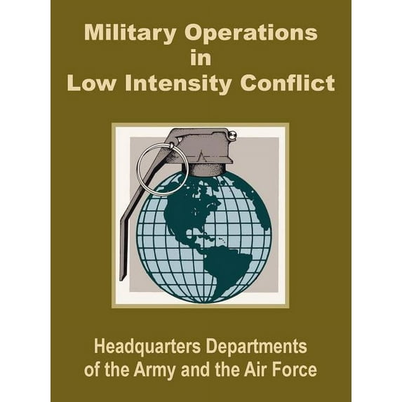 Military Operations in Low Intensity Conflict (Paperback)
