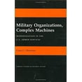 thumbnail image 1 of Pre-Owned Military Organizations, Complex Machines (Hardcover) 0801424682 9780801424687, 1 of 1