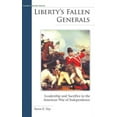thumbnail image 1 of Military Profiles (Hardcover) Liberty's Fallen Generals: Leadership and Sacrifice in the American War of Independence, (Hardcover), 1 of 1