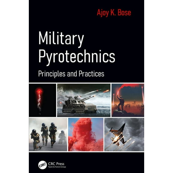 Military Pyrotechnics: Principles and Practices, (Hardcover)