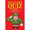 thumbnail image 1 of Pre-Owned Military Quiz Book: Test Your Knowledge of Warfare Through the Ages (Paperback) 1782746056 9781782746058, 1 of 1