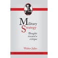 thumbnail image 1 of Military Strategy: Thoughts Toward a Critique (Paperback), 1 of 1