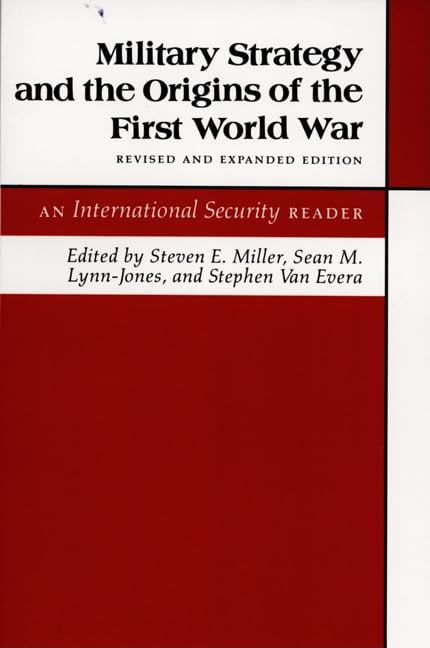 Pre-Owned Military Strategy and the Origins of the First World War: An International Security Reader - Revised and Expanded Edition (Paperback) 0691023492 9780691023496