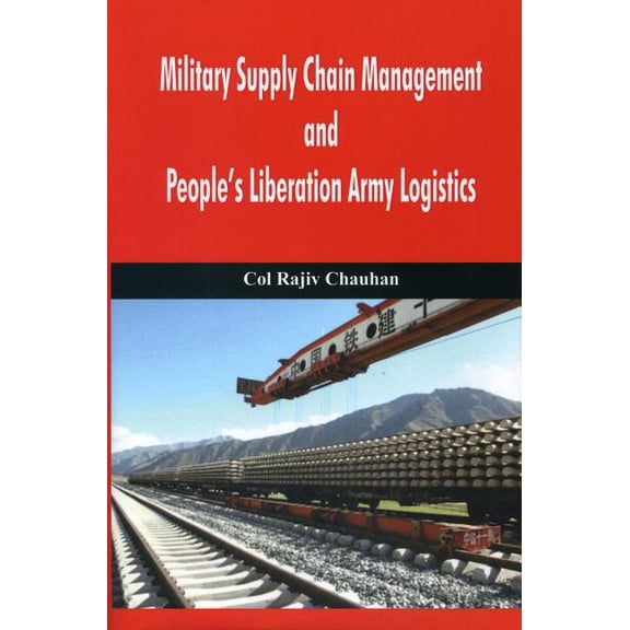Military Supply Chain Management and People's Liberation Army Logistics, (Hardcover)