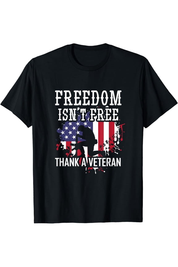 Military Support Freedom Isn't Free Thank a Veteran T-Shirt