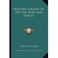 thumbnail image 1 of Military Surgery Of The Ear, Nose And Throat (Paperback), 1 of 1