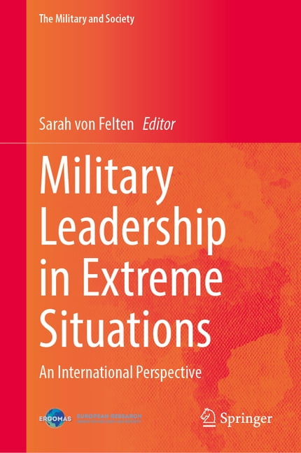 Military and Society Military Leadership in Extreme Situations: An International Perspective, (Hardcover)