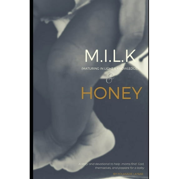 Milk And Honey: Maturing In Love And Knowledge (Paperback)