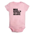 thumbnail image 1 of Milk Because I'm Too Young For Coffee Funny Rompers For Babies, Newborn Baby Unisex Bodysuits, Infant Jumpsuits, Toddler 0-24 Months Kids One-Piece Oufits (Pink, 18-24 Months), 1 of 4