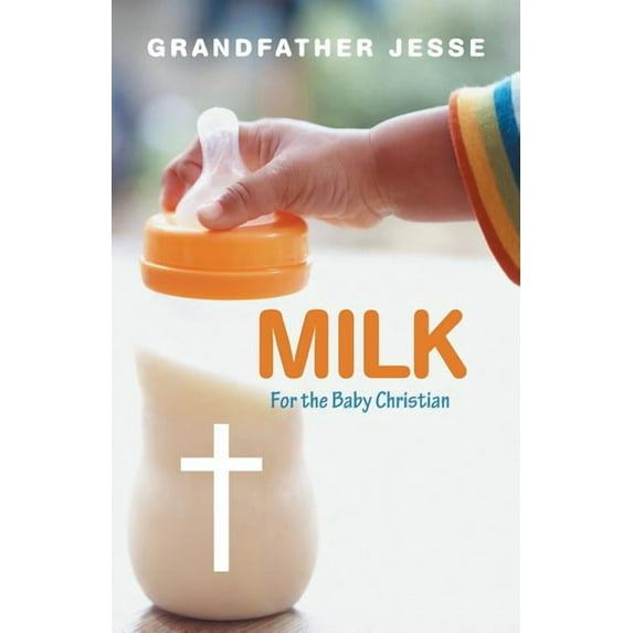 Milk: For the Baby Christian (Paperback)