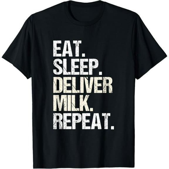 Milk Hauler Dairy Cow Eat Sleep Milk Truck Driver T-Shirt