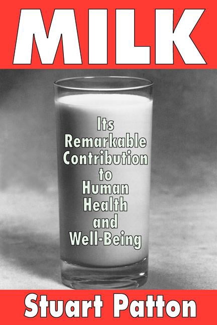 Milk: Its Remarkable Contribution to Human Health and Well-Being, (Paperback)