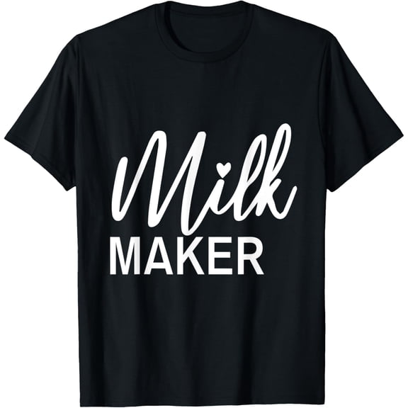 Milk Maker Funny Breastfeeding Mom T-ShirtMen and women, White Black T-shirt, size: Extra large S-4XL